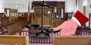 Judicial Abuse